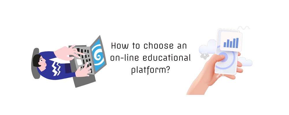 How to choose an on-line educational platform?